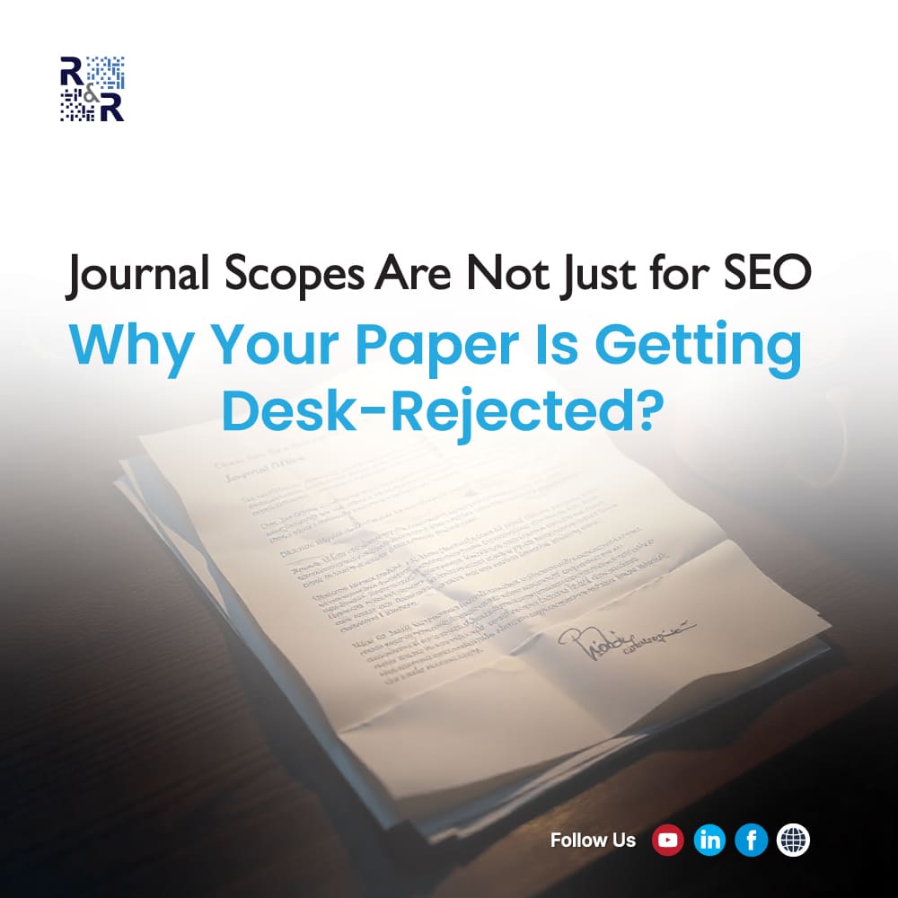 Journal Scopes Are Not Just for SEO: Why Your Paper Is Getting Desk-Rejected