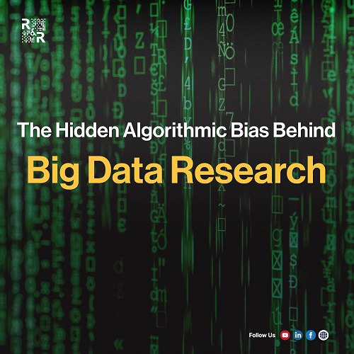 The Hidden Algorithmic Bias Behind Big Data Research